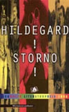 Hildegard! Storno!