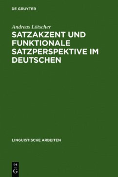 Satzakzent und Funktionale Satzperspektive im Deutschen - Lötscher, Andreas