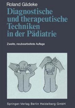 Diagnostische und therapeutische Techniken in der Pädiatrie - Roland Gädeke