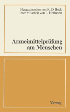 Arzneimittelprüfung am Menschen - Bock, Klaus D.;Anlauf, Manfred