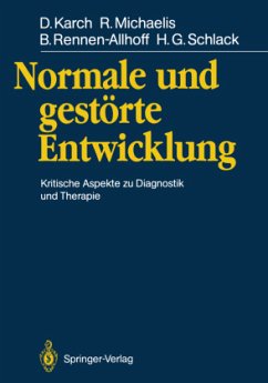 Normale und gestörte Entwicklung - Karch, Dieter; Rennen-Allhoff, Beate; Schlack, Hans-Georg; Michaelis, Richard