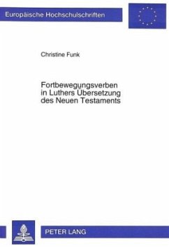 Fortbewegungsverben in Luthers Übersetzung des Neuen Testaments - Funk, Christine