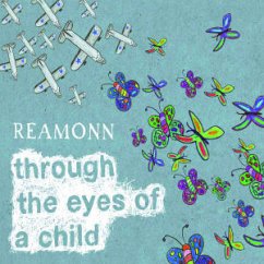 Through The Eyes Of A Child - Reamonn