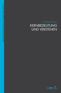 Kernbedeutung und Verstehen - Wirrwitz, Christian