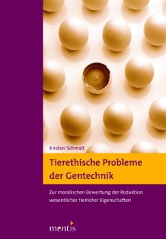 Tierethische Probleme der Gentechnik - Schmidt, Kirsten