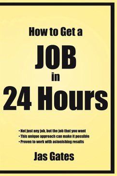 How to Get a Job in 24 Hours - Gates, Jas