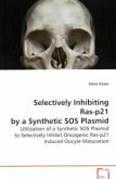 Selectively Inhibiting Ras-p21 by a Synthetic SOS Plasmid