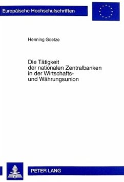 Die Tätigkeit der nationalen Zentralbanken in der Wirtschafts- und Währungsunion - Goetze, Henning