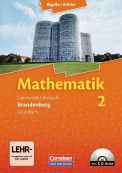 Grundkurs - Qualifikationsphase, m. CD-ROM / Mathematik, Sekundarstufe II, Ausgabe Brandenburg, Neubearbeitung Kerncurriculum 2