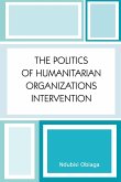 The Politics of Humanitarian Organizations Intervention