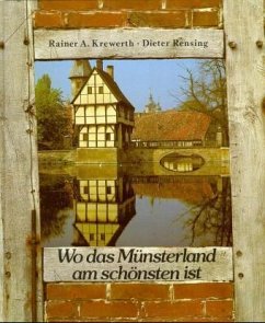 Wo das Münsterland am schönsten ist - Krewerth, Rainer A.; Rensing, Dieter