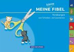 Meine Fibel - Meine kleine Fibel - Vorübungen zum Schreiben- und Lesenlernen