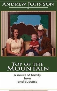 Top of the Mountain: A Story of Love and Success