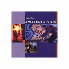 Jugendkulturen in Thüringen - Farin, Klaus;Weidenkaff, Ingo