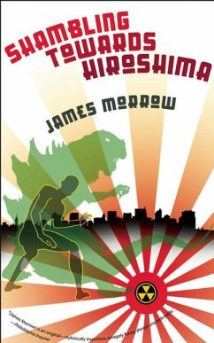 Shambling Towards Hiroshima - Morrow, James