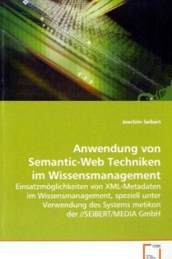 Anwendung von Semantic-Web Techniken im Wissensmanagement - Seibert, Joachim