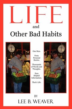 LIFE and Other Bad Habits - Weaver, Lee B.