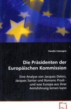 Die Präsidenten der Europäischen Kommission - Catuogno, Claudio