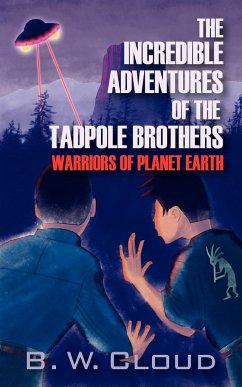 The Incredible Adventures of the Tadpole Brothers - Cloud, B. W.