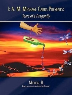 I: A. M. Message Cards Presents: : Tears of a Dragonfly - Micheal B.