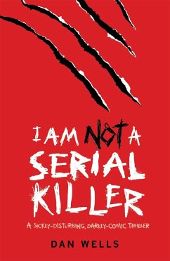 I Am Not A Serial Killer: Now a major film - Wells, Dan