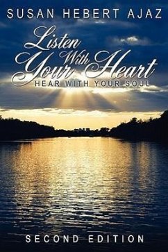 Listen With Your Heart - Hear With your Soul: Second Edition - Ajaz, Susan Hebert