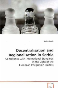 Decentralisation and Regionalisation in Serbia - Kocic, Anita