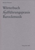 Wörterbuch zur Aufführungspraxis der Barockmusik