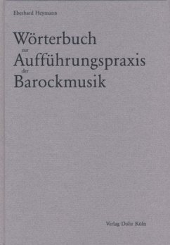 Wörterbuch zur Aufführungspraxis der Barockmusik - Heymann, Eberhard