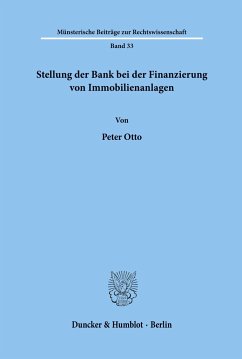 Stellung der Bank bei der Finanzierung von Immobilienanlagen. - Otto, Peter