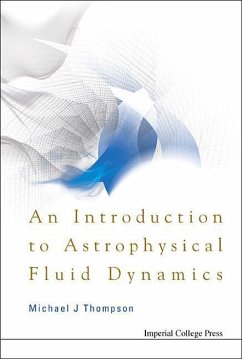 An Introduction to Astrophysical Fluid Dynamics - Thompson, Michael John
