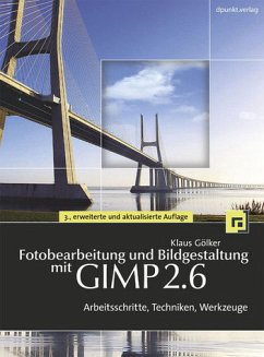 Cover Fotobearbeitung und Bildgestaltung mit GIMP 2.6 - Arbeitsschritte, Techniken, Werkzeuge