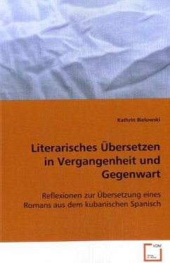 Literarisches Übersetzen in Vergangenheit und Gegenwart - Bielowski, Kathrin