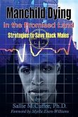 Manchild Dying in the Promised Land: Strategies to Save Black Males