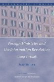 Foreign Ministries and the Information Revolution: Going Virtual?