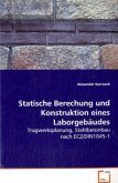 Statische Berechung und Konstruktion eines Laborgebäudes