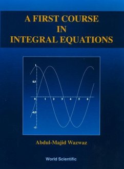 A First Course in Integral Equations - Wazwaz, Abdul-Majid