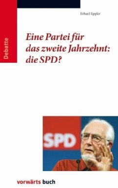 Eine Partei für das zweite Jahrzehnt: die SPD? - Eppler, Erhard