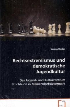 Rechtsextremismus und demokratische Jugendkultur - Walter, Verena