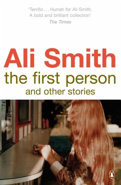 The First Person and Other Stories - Smith, Ali