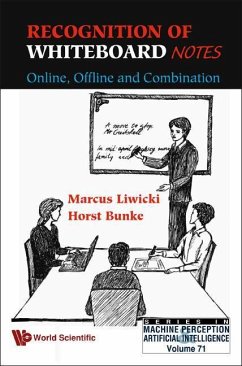 Recognition of Whiteboard Notes: Online, Offline and Combination - Bunke, Horst; Liwicki, Marcus