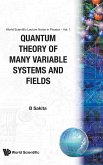 Quantum Theory of Many Variable Systems and Fields