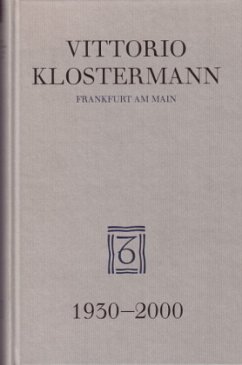 Vittorio Klostermann, Frankfurt am Main, 1930-2000 - Klostermann, Vittorio (Hrsg.)