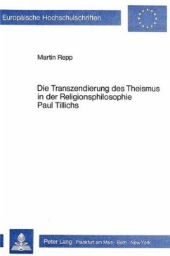 Die Transzendierung des Theismus in der Religionsphilosophie Paul Tillichs - Repp, Martin