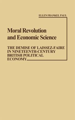 Moral Revolution and Economic Science - Paul, Ellen Frankel; Unknown