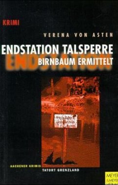 Endstation Talsperre, Birnbaum ermittelt Endstation Talsperre, Birnbaum ermittelt