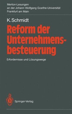 Reform der Unternehmensbesteuerung - Schmidt, Kurt