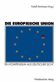 Die Europäische Union: Ein Kompendium aus deutscher Sicht - Strohmeier