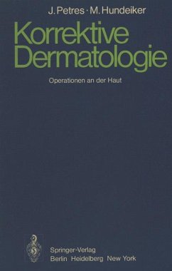 Korrektive Dermatologie - Operationen an d. Haut; [mit 21 Taf.]