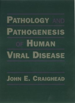 Pathology and Pathogenesis of Human Viral Disease - Craighead, John E.